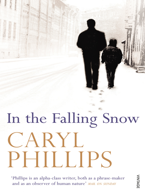 Title details for In the Falling Snow by Caryl Phillips - Available